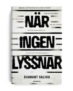 När ingen lyssnar