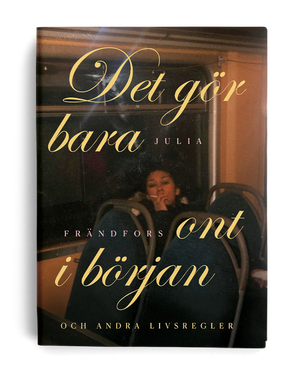 Det gör bara ont i början