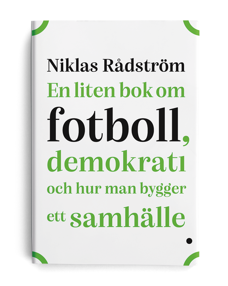 En liten bok om fotboll, demokrati och hur man bygger ett samhälle