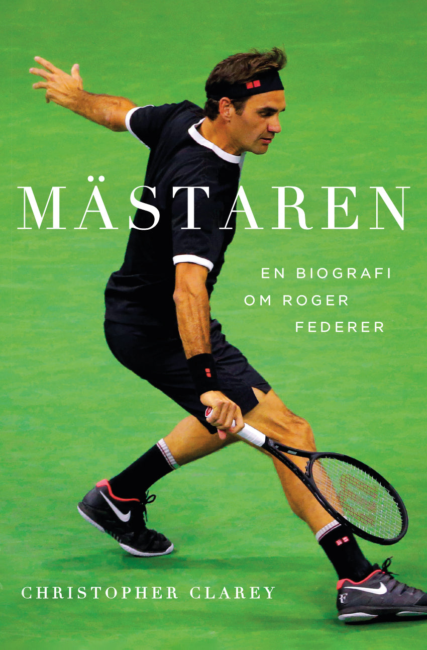 Mästaren : En biografi om Roger Federer